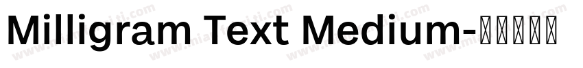 Milligram Text Medium字体转换